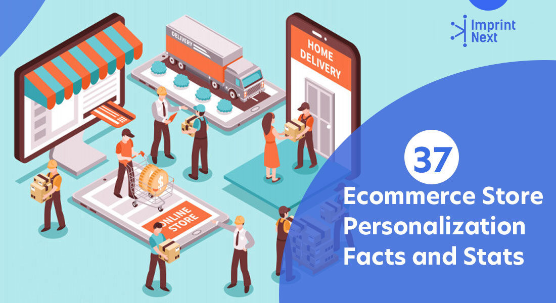 37 Ecommerce Store Personalization Facts and Stats