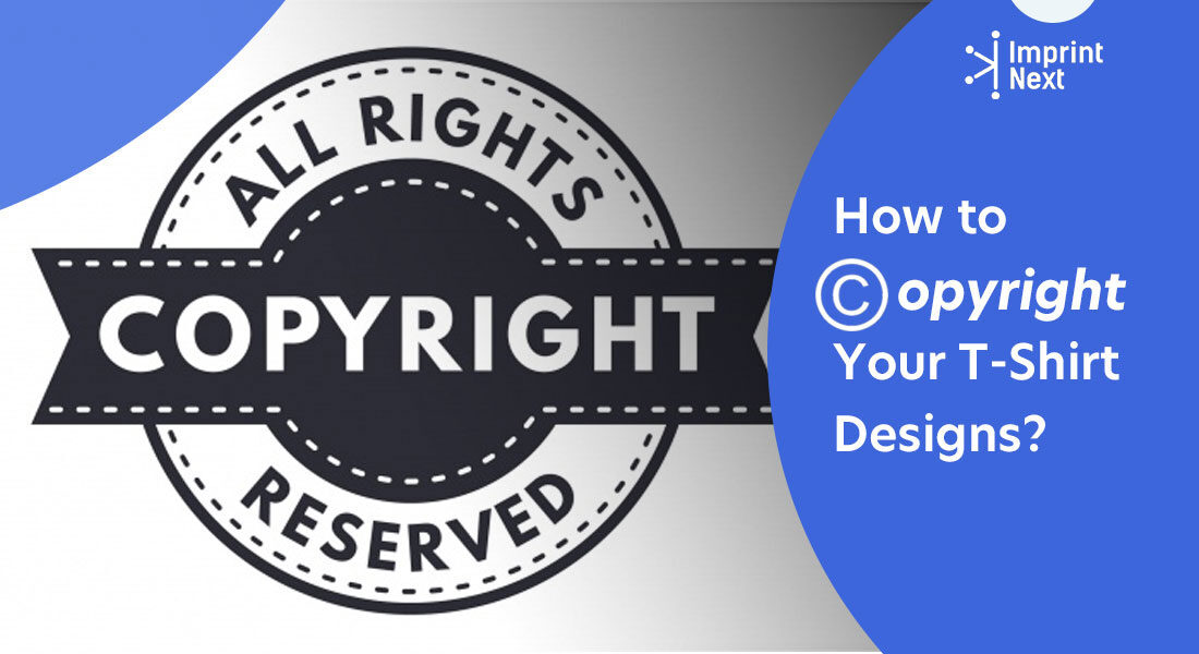 Top 6 Ways to Copyright Your T-Shirt Designs