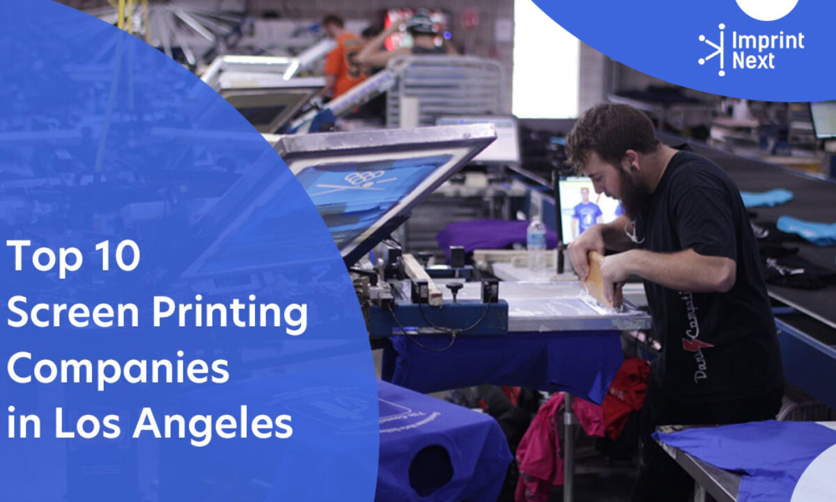 Top 10 Screen Printing Companies Los Angeles - ImprintNext Blog