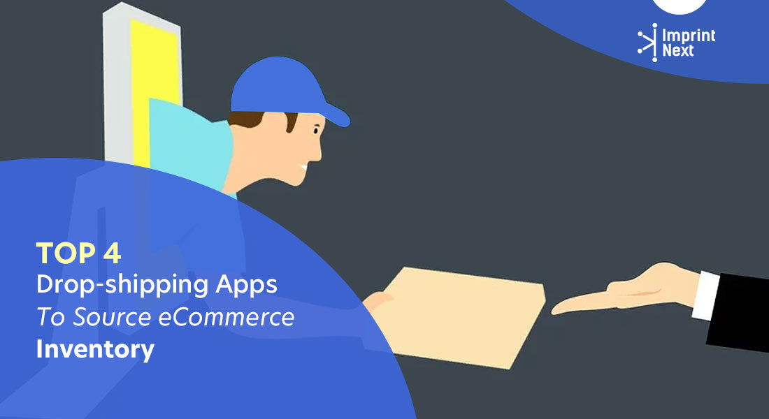 Top 4 Drop-shipping Apps To Source eCommerce Inventory