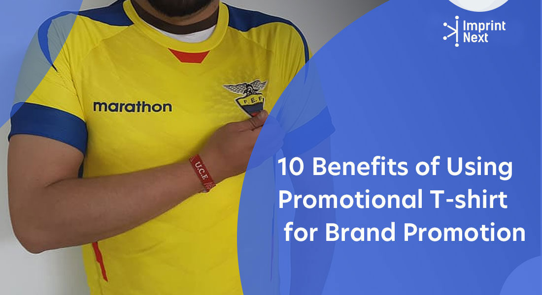 10 Benefits of Using Promotional T-shirt for Brand Promotion