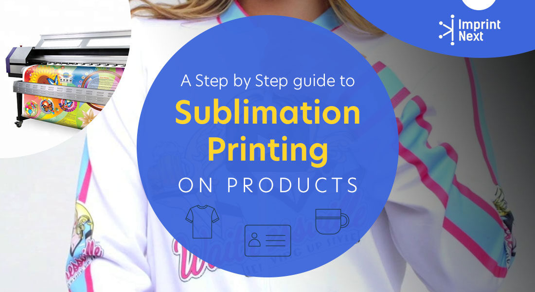 A Step by Step Guide to Sublimation Printing on Products