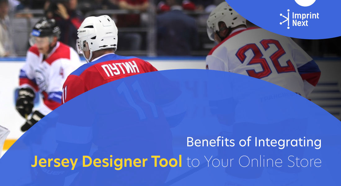 Benefits of Integrating Jersey Designer Tool to Your Online Store