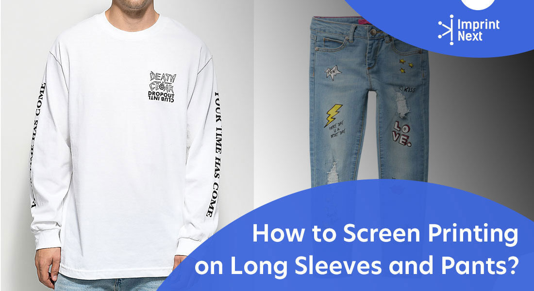 How to Screen Printing on Long Sleeves and Pants?