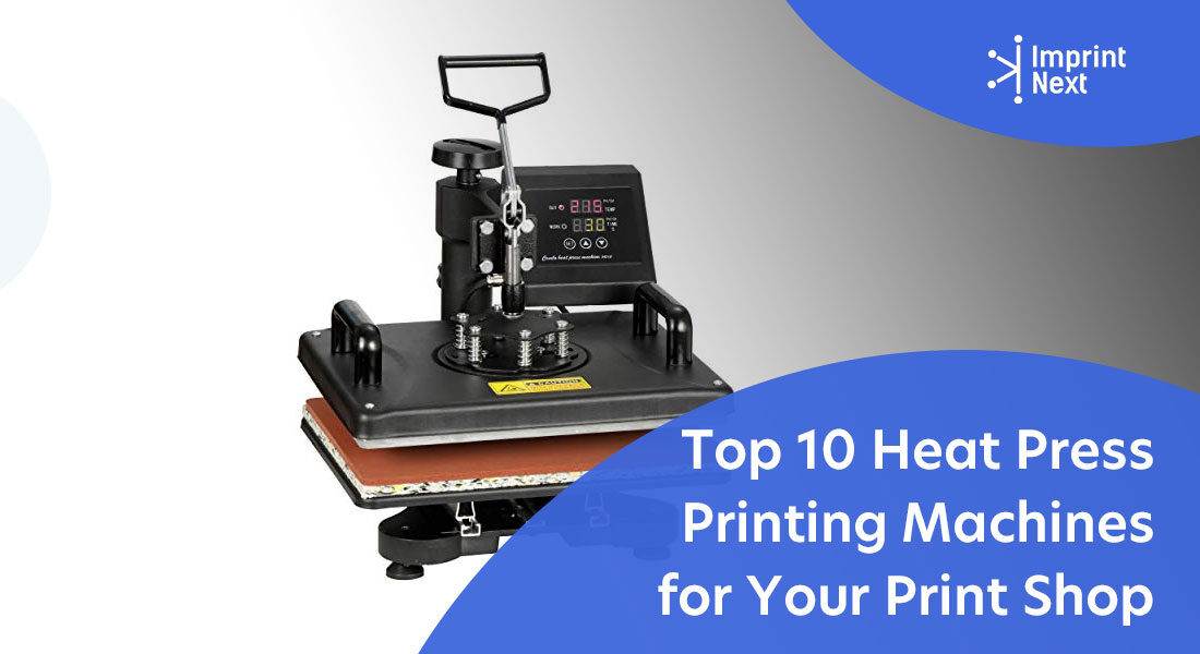 Top 10 Heat Press Printing Machines for Print Shop