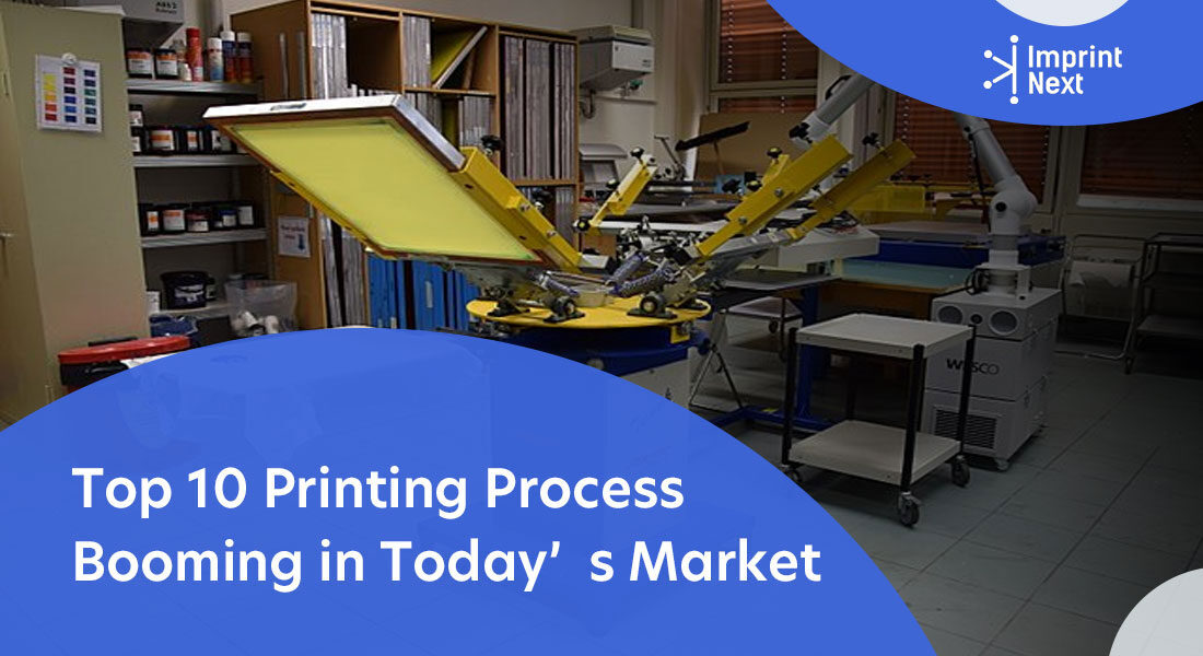 Top 10 Printing Process Booming in Today’s Market
