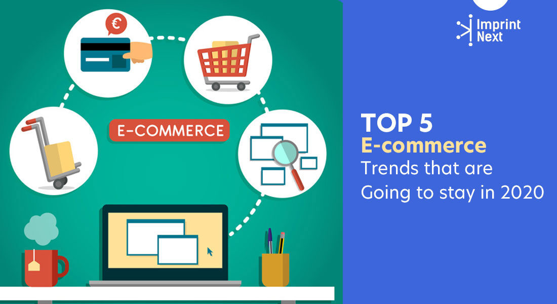 Top 5 E-commerce Trends that are Going to stay in 2021