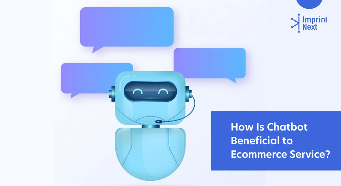 How Is Chatbot Beneficial to Ecommerce Service?