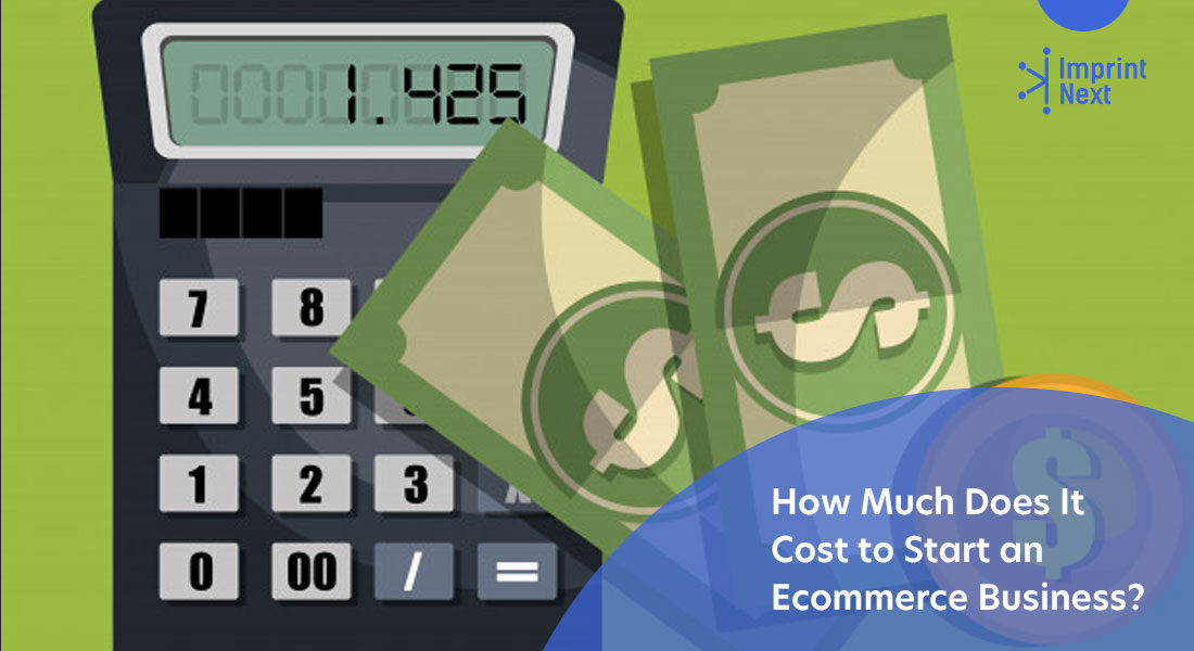How Much Does It Cost to Start an Ecommerce Business?