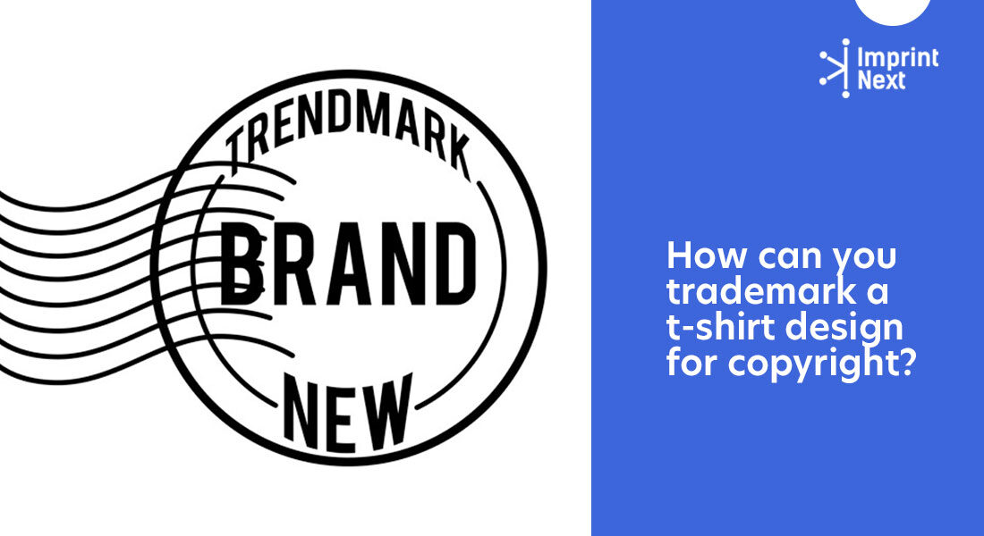 How can you trademark a t-shirt design for copyright?