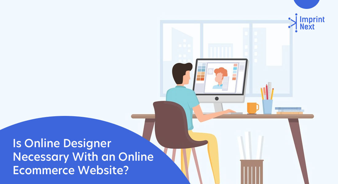 Is Online Designer Necessary With an Online Ecommerce Website?