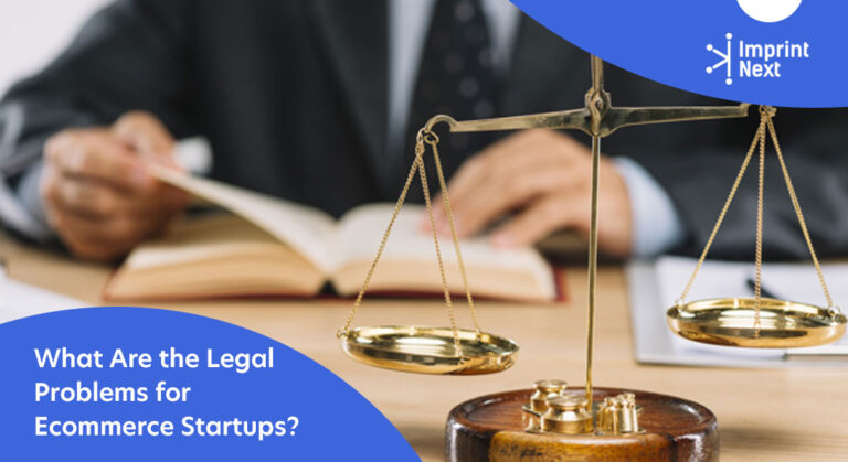 What Are The Legal Problems For Ecommerce Startups? - ImprintNext Blog