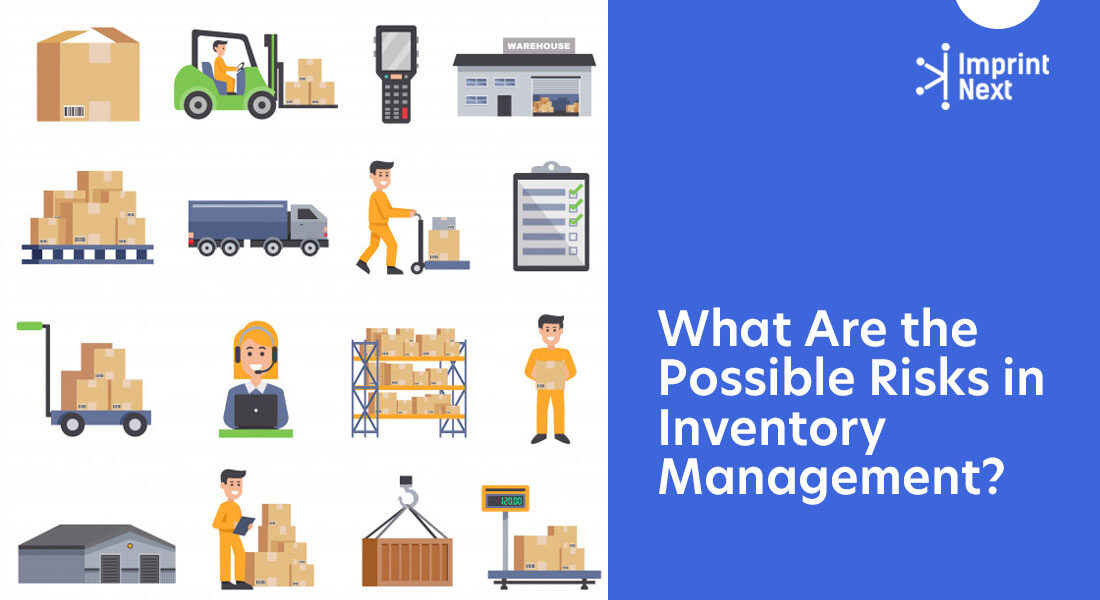 What Are the Possible Risks in Inventory Management?