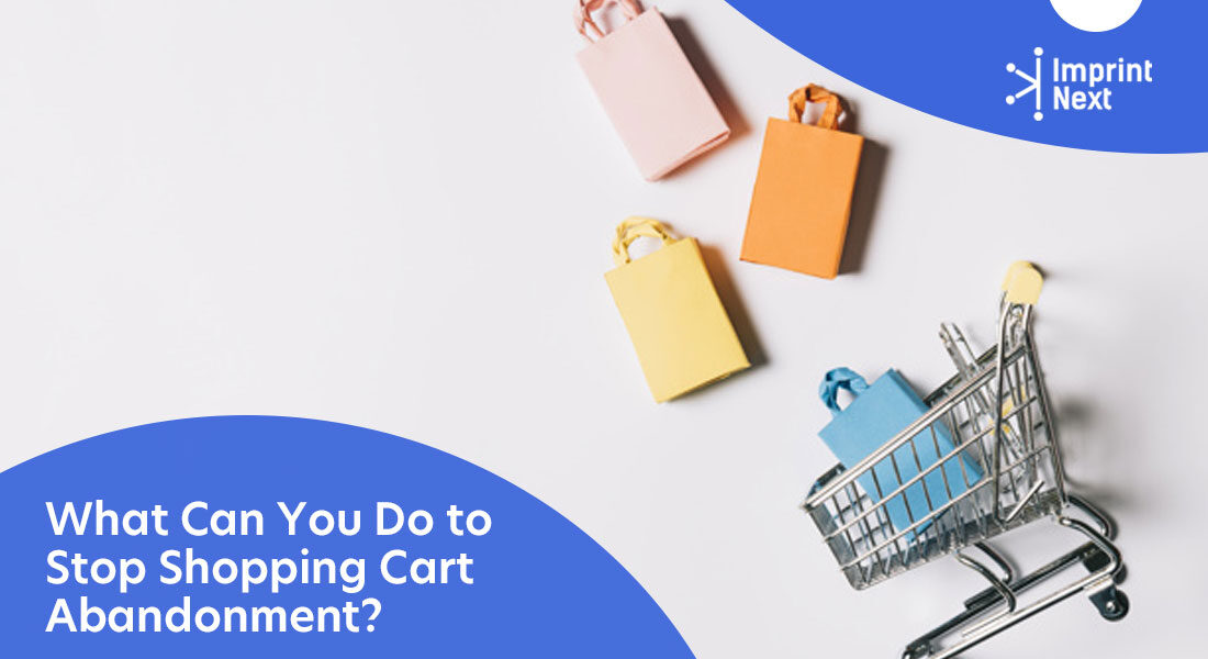 What Can You Do to Stop Shopping Cart Abandonment?