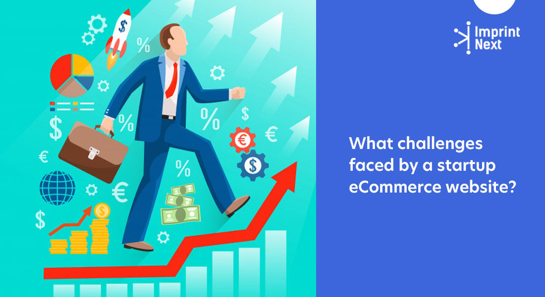What challenges faced by a startup eCommerce website?