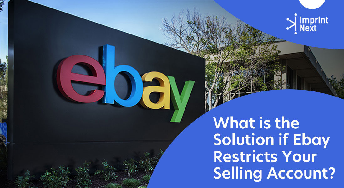 What is the Solution if Ebay Restricts Your Selling Account?
