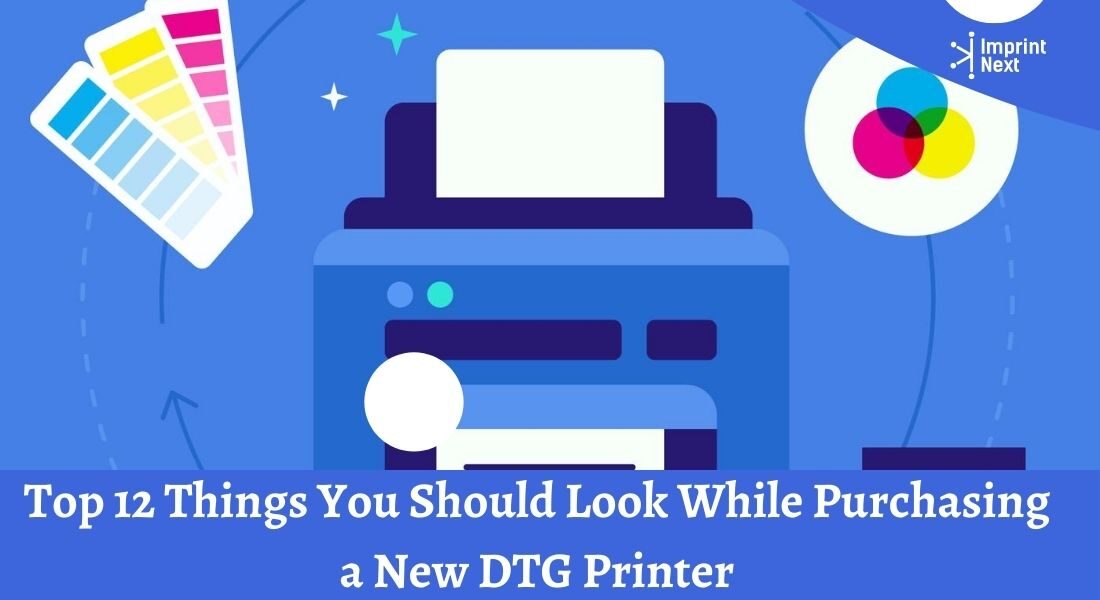 Top 12 Things You Should Look While Purchasing a New DTG Printer