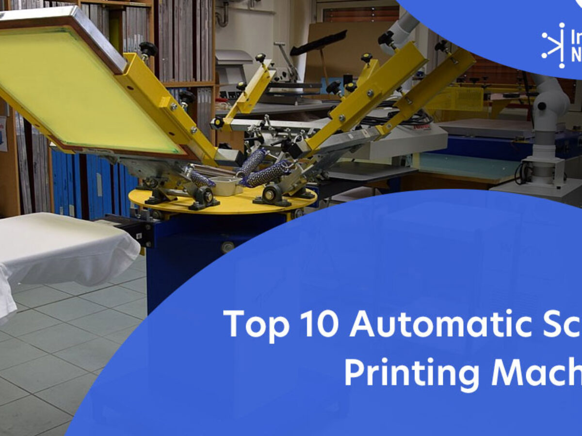 scheidsrechter Kwijting planter Top 10 Automatic Screen Printing Machines[Updated] - ImprintNext Blog