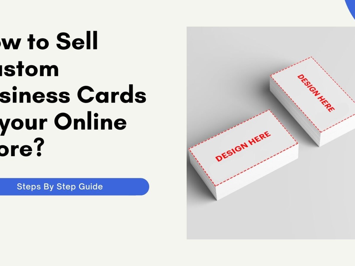 How to Sell Custom Business Cards in your Online Store? - ImprintNext Blog