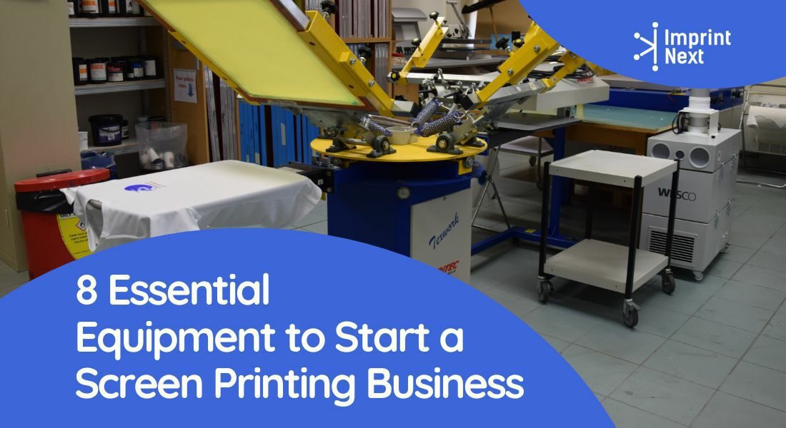8 Essential Equipment to Start a Screen Printing Business