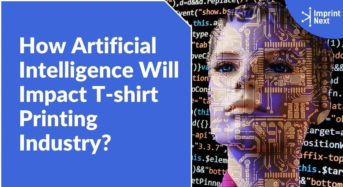 How Artificial Intelligence Will Impact T-shirt Printing Industry ...