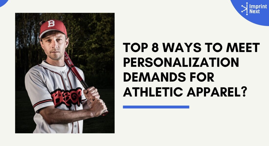 Top 8 Ways to Meet Personalization Demands for Athletic Apparel?