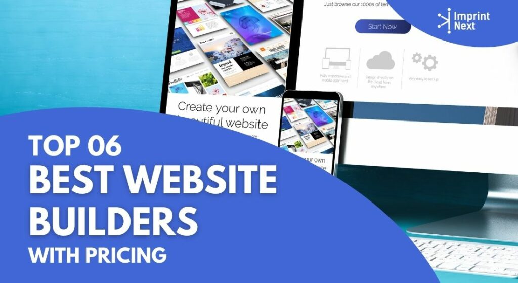 Top 6 Best Website Builders with Pricing - ImprintNext Blog