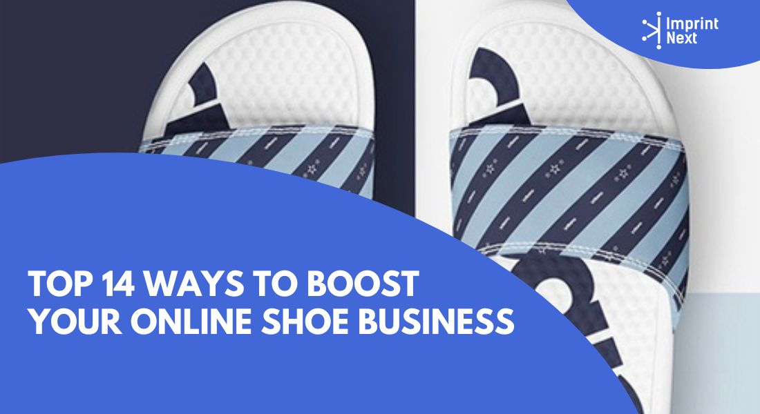 Top 14 Ways to Boost Your Online Shoe Business