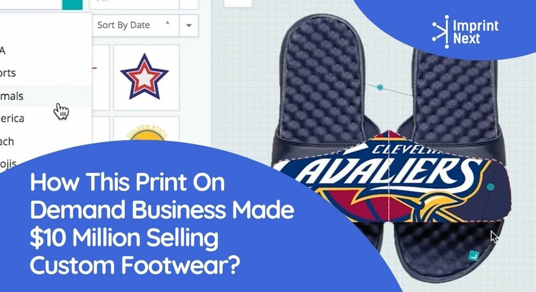 How This Print On Demand Business Made $10 Million Selling Custom Footwear?