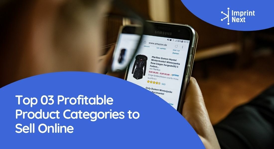 Top 03 Profitable Product Categories to Sell Online