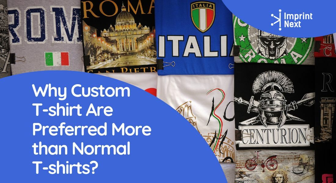 Why Custom T-shirt Are Preferred More than Normal T-shirts?