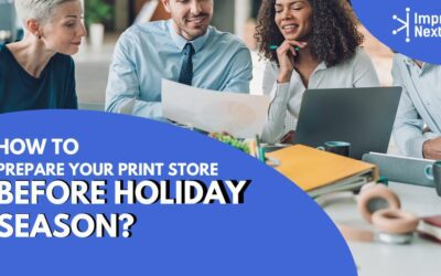 How to Prepare Your Print Store before Holiday season?