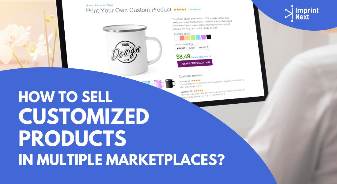 How to Sell Customized Products in Multiple Marketplaces?