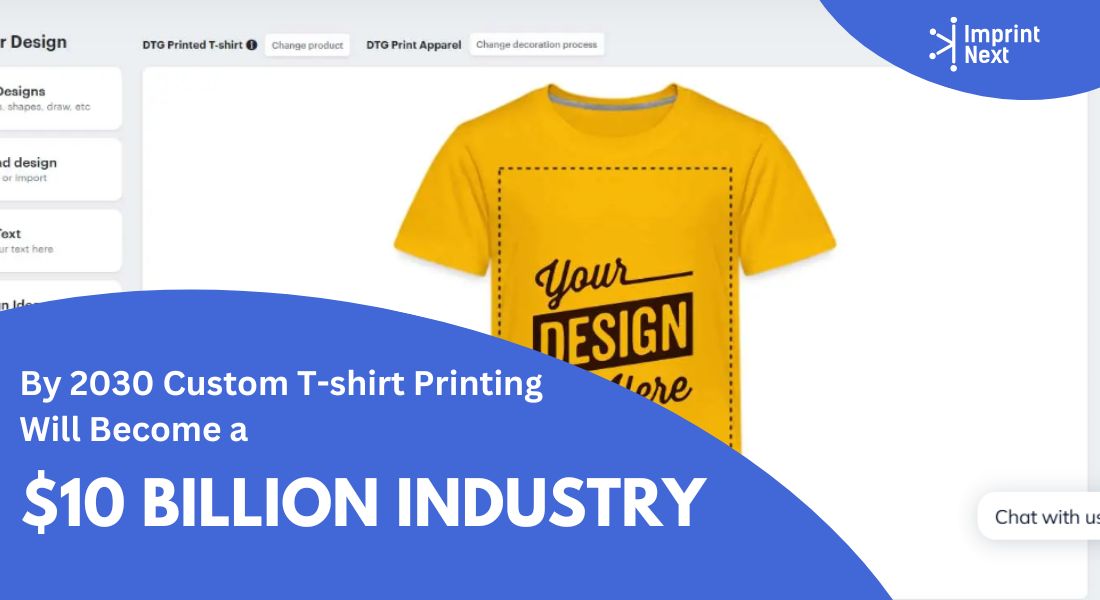 By 2030 Custom T-shirt Printing Will Become a $10 Billion Industry