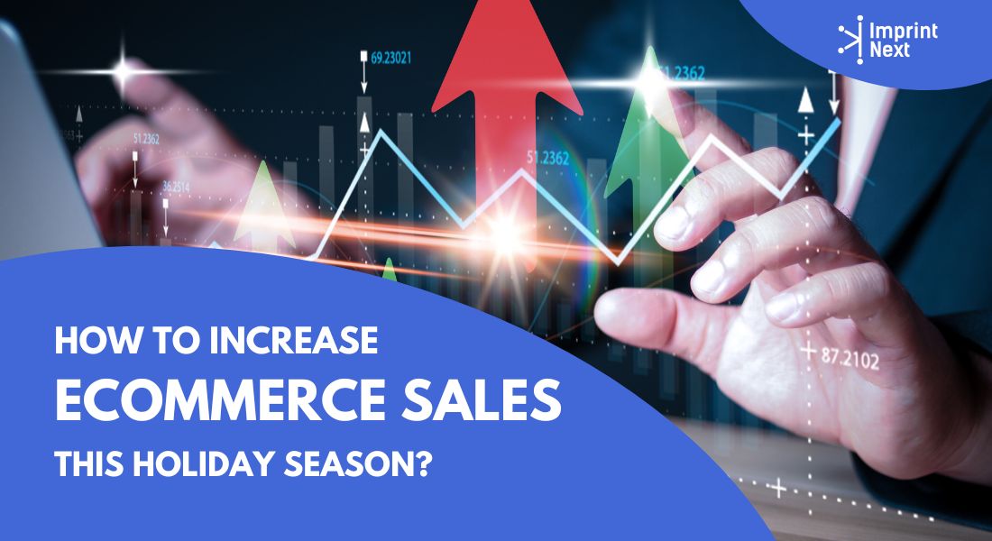 How to Increase Ecommerce Sales This Holiday Season?