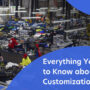 Everything You Need to Know about Mass Customization