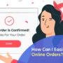 How Can I Easily Manage Online Orders?