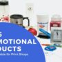 Top 6 Promotional Products Highly Profitable for Print Shops