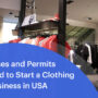 7 Licenses and Permits Required to Start a Clothing Line Business in USA